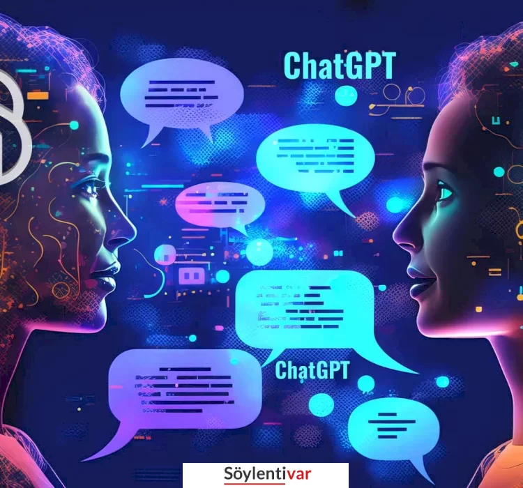 ChatGPT Nedir  ChatGPT Hakkında Bilinmesi Gerekenler